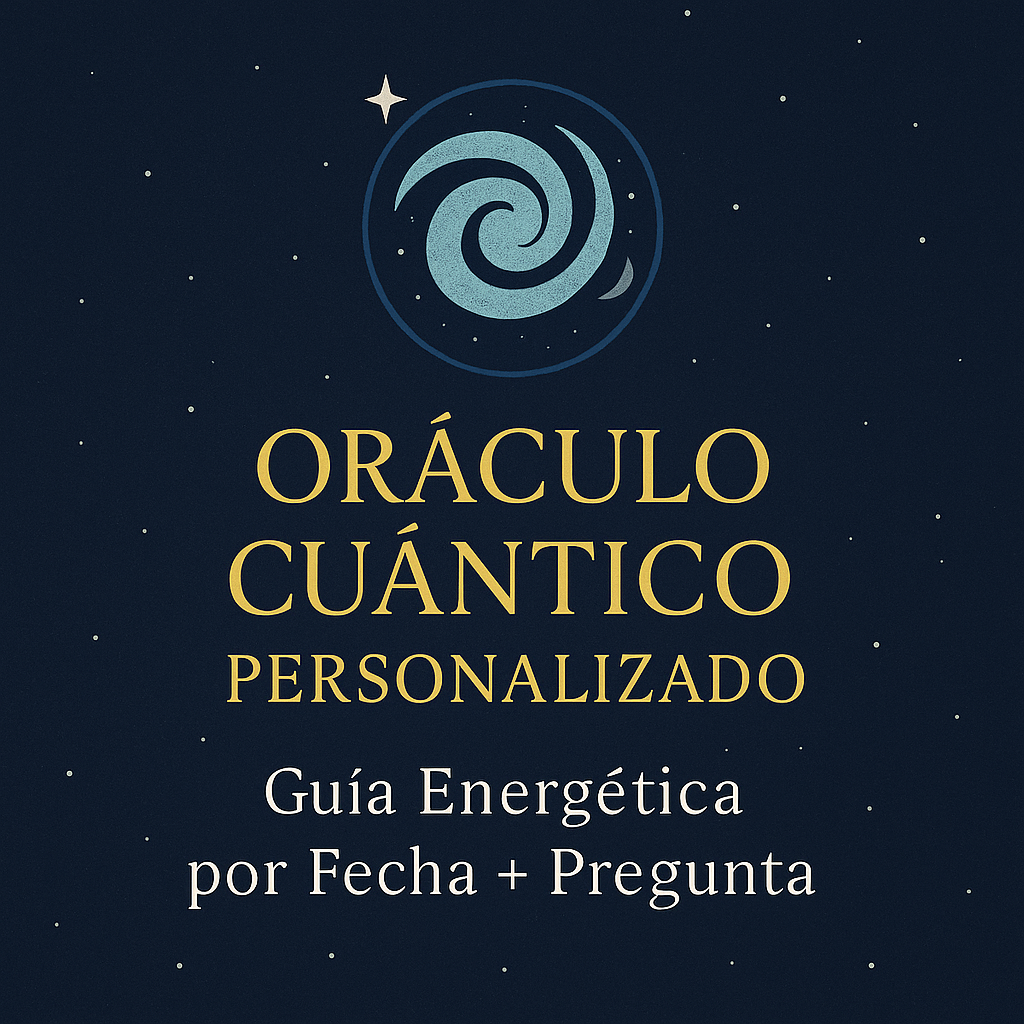 ORÁCULO CUÁNTICO – Lectura Energética Personalizada