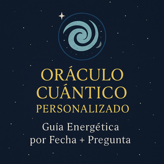 ORÁCULO CUÁNTICO – Lectura Energética Personalizada