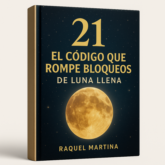 21 – El Código que Rompe Bloqueos de Luna Llena
